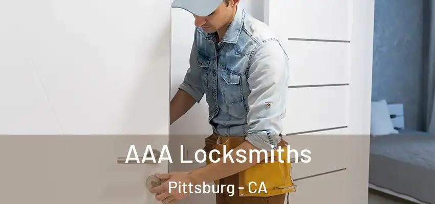 AAA Locksmiths Pittsburg - CA