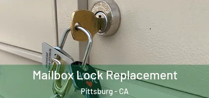Mailbox Lock Replacement Pittsburg - CA