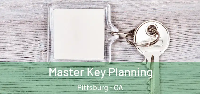  Master Key Planning Pittsburg - CA