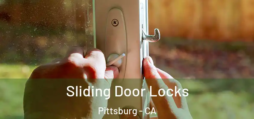 Sliding Door Locks Pittsburg - CA