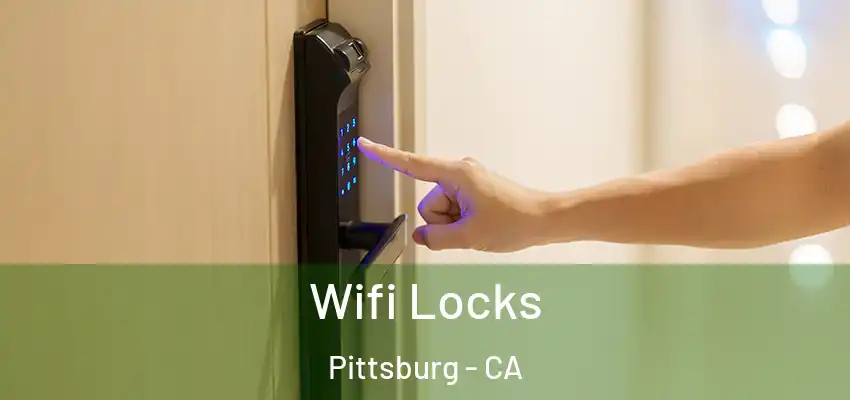  Wifi Locks Pittsburg - CA